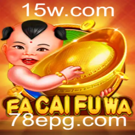 78E | Descubra o Mundo de FaCaiFuWa: Um Novo Jogo Revolucionário